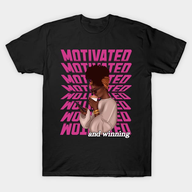 Motivated and Winning, Entrepreneur Gift T-Shirt by MzM2U